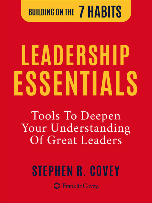 Title details for Leadership Essentials by Stephen R. Covey - Available